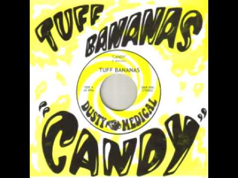 Tuff Bananas - Candy