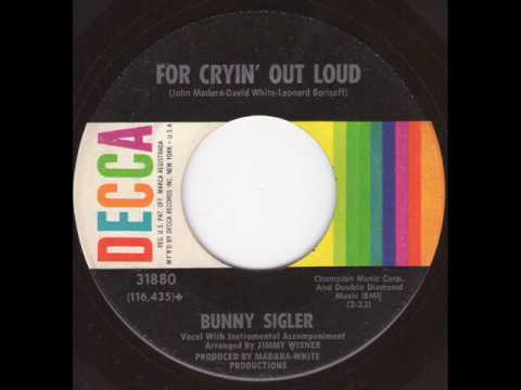 Bunny Sigler -  For Cryin' out loud