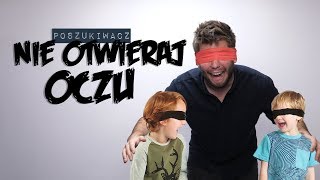 NIE OTWIERAJ OCZU | Poszukiwacz #378