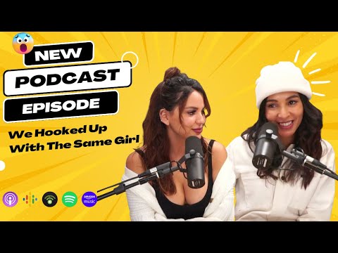 Podcast: We Hooked Up With The Same Girl | LGBTQ