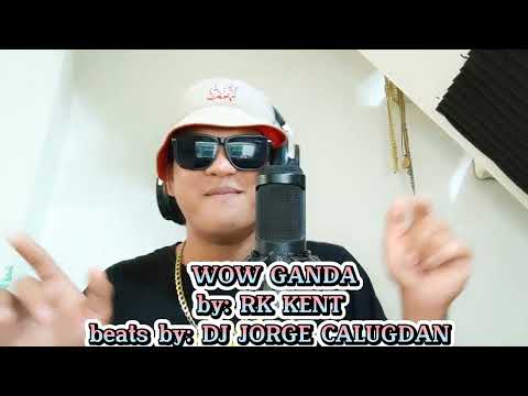 RK KENT MUSIC - WOW GANDA STUDIO LIVE