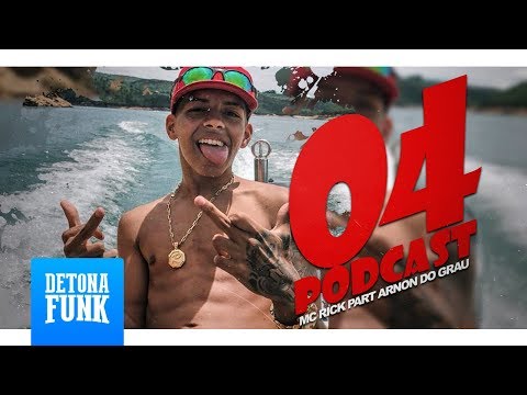 PODCAST 004 MC RICK PART. ARNON DO GRAU (ÁUDIO OFICIAL)