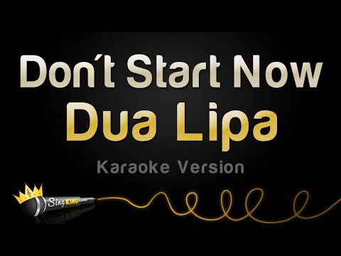 Dua Lipa - Don't Start Now (Karaoke Version)