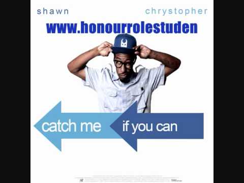 shawn chrystopher "CATCH ME IF YOU CAN" A BIGKeithMixshow LLC E BLAST ((WE BUILD BRANDS))