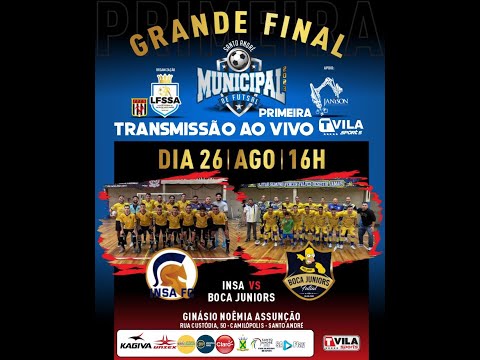 🔴GRANDE FINAL MUNICIPAL SANTO ANDRÉ DA PRIMEIRA FUTSAL - INSA F.C. x BOCA JUNIORS