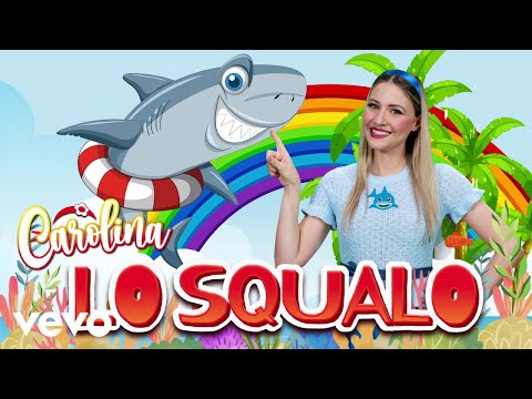 Lo squalo - Carolina Benvenga - Canzoni bambini e baby dance