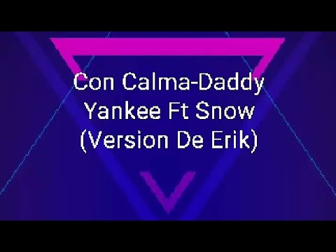 Erik Del Zotto-Con Calma (Daddy Yankee Ft Snow)