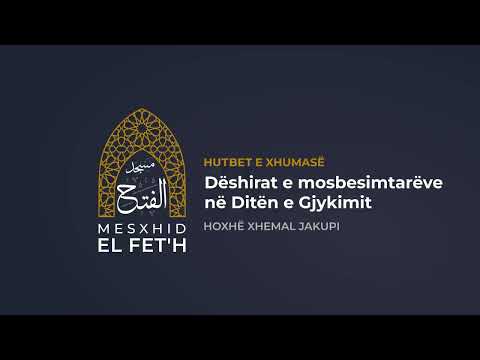 Hutbet e Xhumasë - 02.06.2023 - Dëshirat e mosbesimtarëve në Ditën e Gjykimit | Hoxhë Xhemal Jakupi