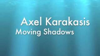 Axel Karakasis - Moving Shadows