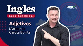 Adjetivos em Inglês para concurso [Macete da Garota Bonita]