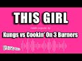 Kungs vs Cookin' On 3 Burners - This Girl (Karaoke Version)