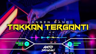 Download lagu DJ TAKKAN TERGANTI X KANGEN BAND mp3