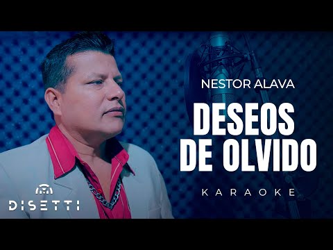 Nestor Álava - Deseos De Olvido (Karaoke) | Bolero Rockolero