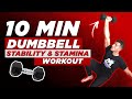 10 Minute Dumbbell Stability & Stamina Workout at Home | BJ Gaddour