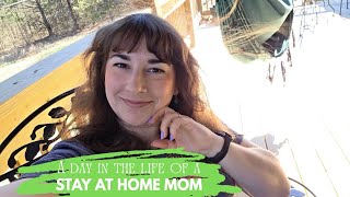 A Day in the Life of a Stay at Home Mom