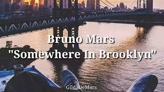 Bruno Mars - Somewhere In Brooklyn [Letra en español]