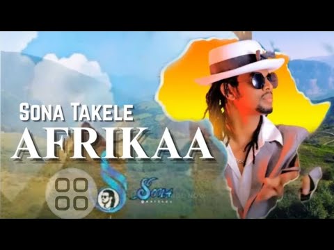 Sona takele AFRIKAA NEW OFFICIAL VIDEOS 