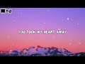 You Took My Heart Away (lyrics) - Michael Learns To Rock  🎶 | #lyrics #lyricsvideo #songlyrics 🎶