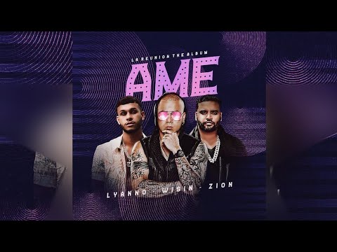 Wisin Ft. Jumbo, Zion, Lyanno - Bailame Ame (Official Nuevo Preview 2020)