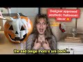 The Sad Beige Aesthetic Is DESTROYING Halloween