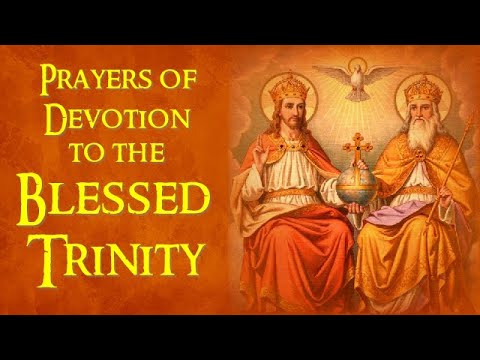 PRAYERS OF DEVOTION TO THE BLESSED TRINITY