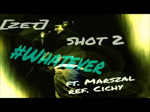 ZET #SHOT2 #WHATEVER FEAT. MARSZAL X CICHY