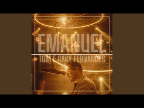 Emanuel - Tom e Gaby Fernandes