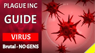Plague Inc - Virus on Brutal - Guide [No Genes] [Updated]
