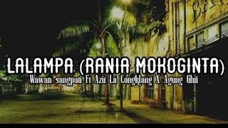 Download lagu LALAMPA (Rania Mokoginta) Wawan Sangpati Ft Azir La Congklang X Agung Ghri mp3