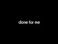 Charlie Puth - Done For Me feat. Kehlani (Lyric Video) Charlie Puth - Done For Me feat. Kehlani (Lyric Video)