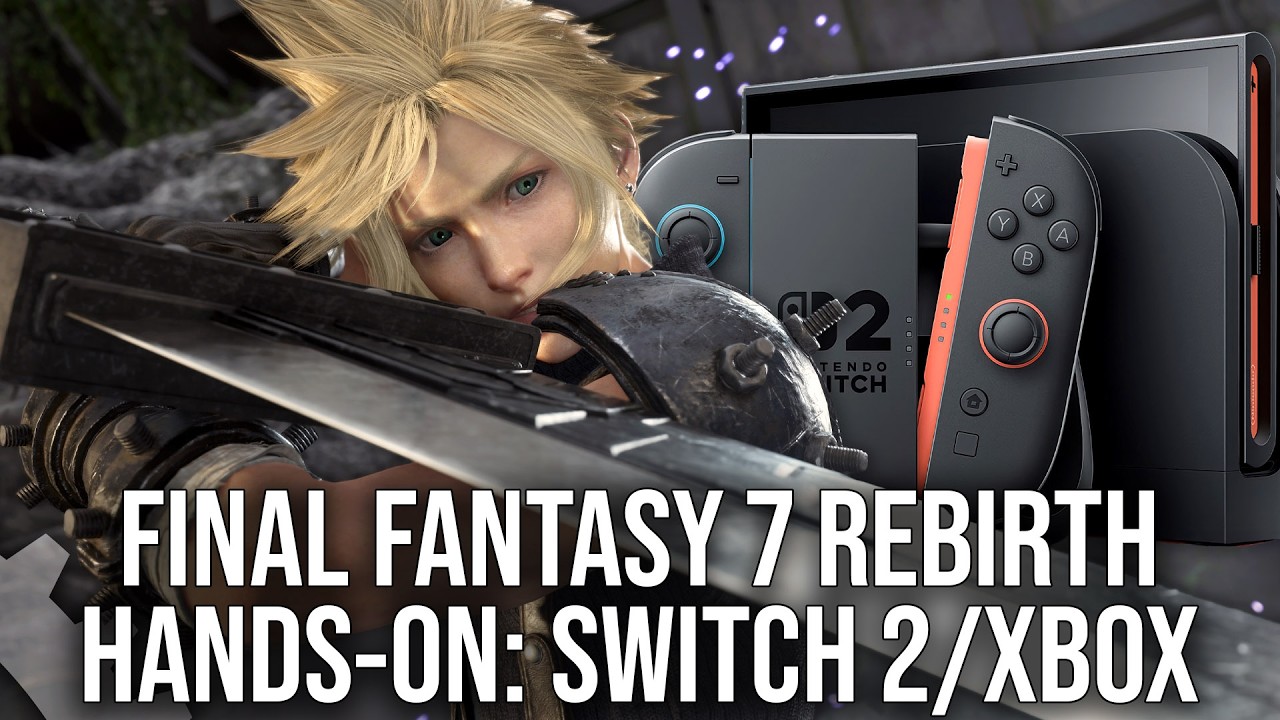Final Fantasy 7 Rebirth Switch 2/Xbox Series X|S Demo Tested - A Miracle Port for Switch 2?
