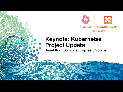 Keynote: Kubernetes Project Update - Janet Kuo, Software Engineer, Google