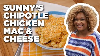 How to Make Sunny’s Chipotle Chicken Mac and Cheese | Food Network