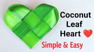 How To Make Coconut Leaf Heart ❤️ | DIY Leaf Art Leaf Craft | Coconut Leaf Craft | Palm Leaf Heart