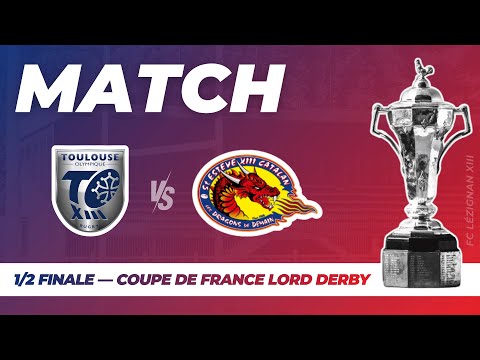 1/2 FINALE COUPE DE FRANCE LORD DERBY | Toulouse Olympique vs Saint-Esteve XIII Catalan