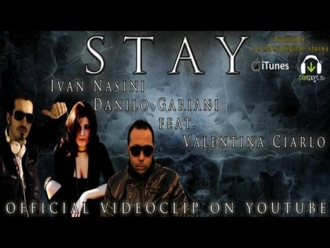 STAY  Ivan Nasini, Danilo Gariani ft Valentina Ciarlo  TORMENTONE ESTATE 2012  super hits 2012