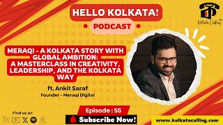 YouTube thumbnail for Hello Kolkata! | Ep. #55 | ft. Ankit Saraf - Founder @ Meraqi Digital