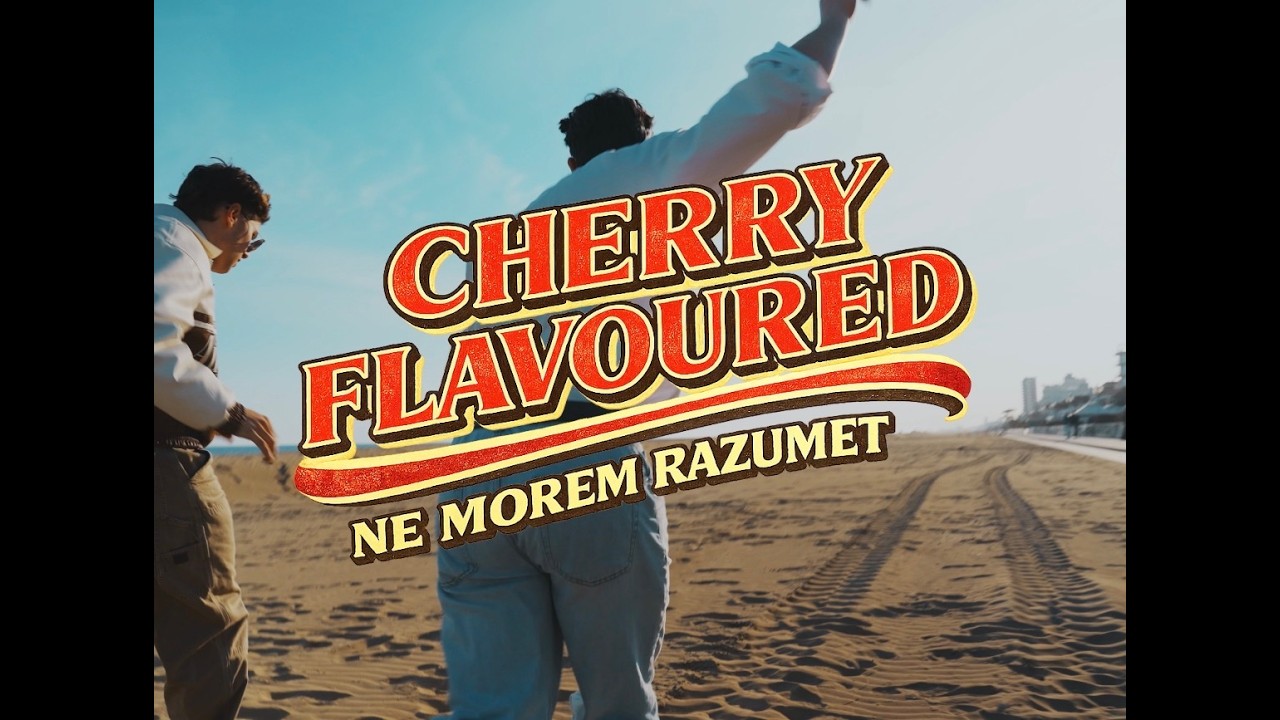 Cherry Flavoured – Ne morem razumet