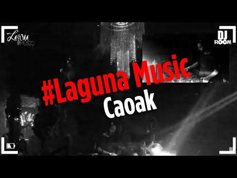 DJ Room #Caoak [Laguna Music]
