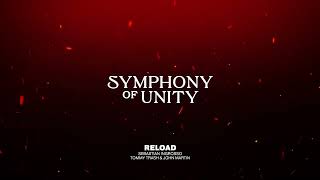 Symphony of Unity, Sebastian Ingrosso, Tommy Trash, John Martin - Reload (Official Audio)
