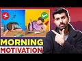 Morning Motivation Watch This For A Perfect Day