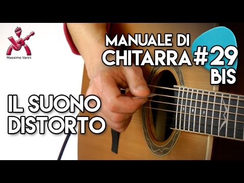 Lezione 29bis - il suono Distorto - Nuovo Manuale di Chitarra Varini