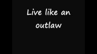 Live like an outlaw