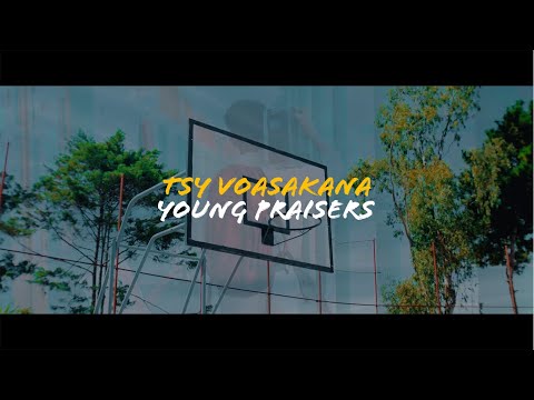 YOUNG PRAISERS - Tsy voasakana [Official video 2022]