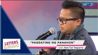 ICE SEGUERRA - PAGDATING NG PANAHON (NET25 LETTERS AND MUSIC)