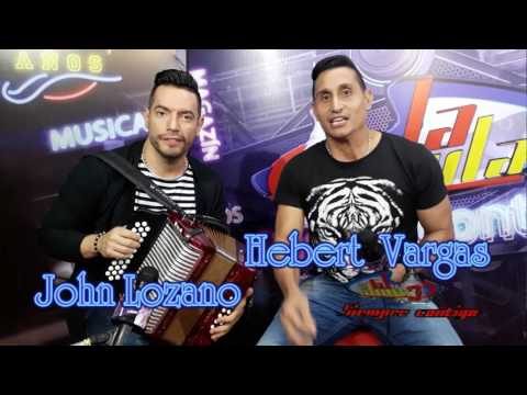 HEBERT  VARGAS..  &  JHON LOZANO