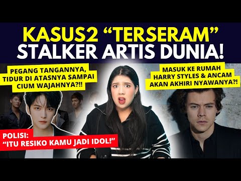 Kasus2 STALKER ARTIS DUNIA "TERSERAM!" 😰 PT. 2