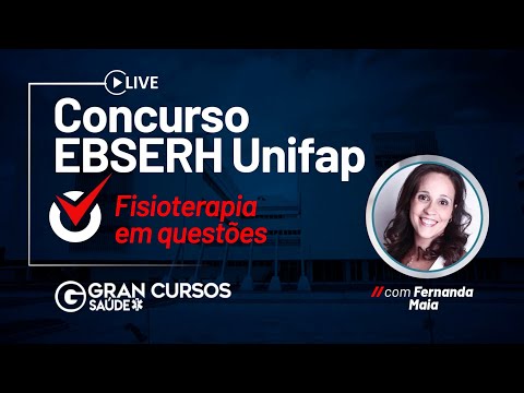 Concurso Ebserh Unifap - Fisioterapia em questões  com Fernanda Maia
