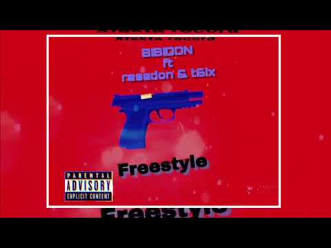 #BIBIDON FT RESEDON AN T6IX#FREESTYLE#