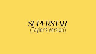 [LYRICS] SUPERSTAR (Taylor's Version) - Taylor Swift